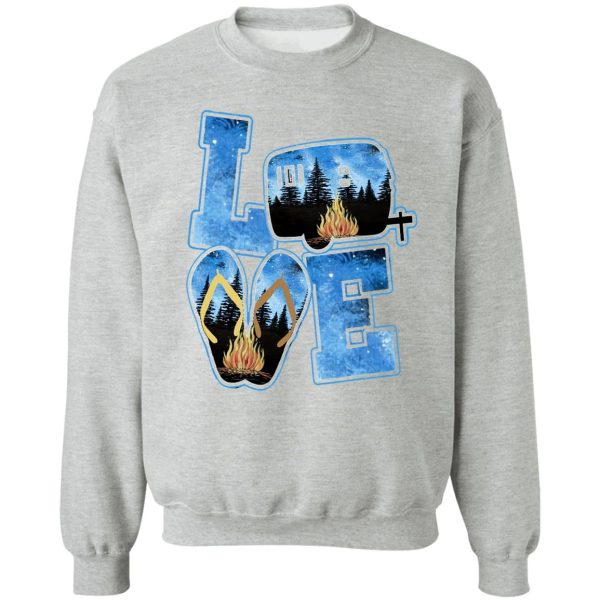 love campfire life campfire camping i love camping sweatshirt