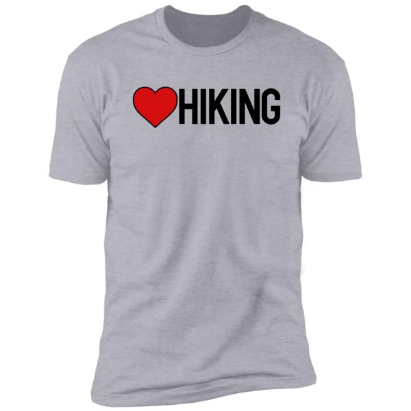 love hiking - camper hiker shirt