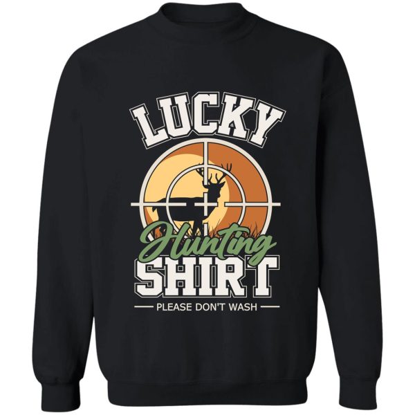 lucky hunting shirt funny deer hunter sweatshirt