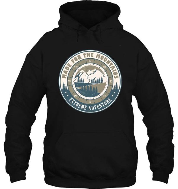 made for the mountains cool hiking quote hoodie