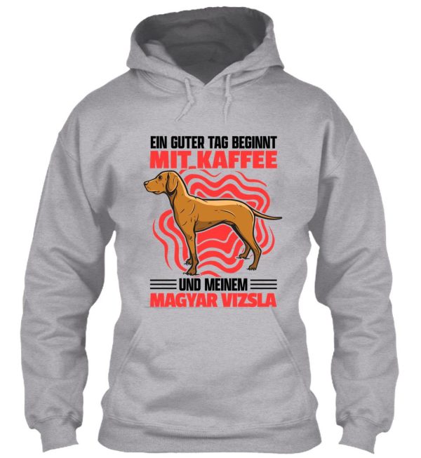 magyar vizsla and coffee pointing dog saying hoodie