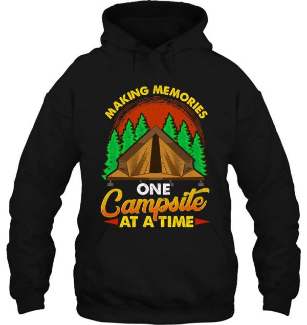 making memories one campsite at a time funny camping camper hoodie