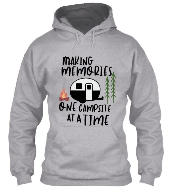 making memories one campsite at a time hoodie