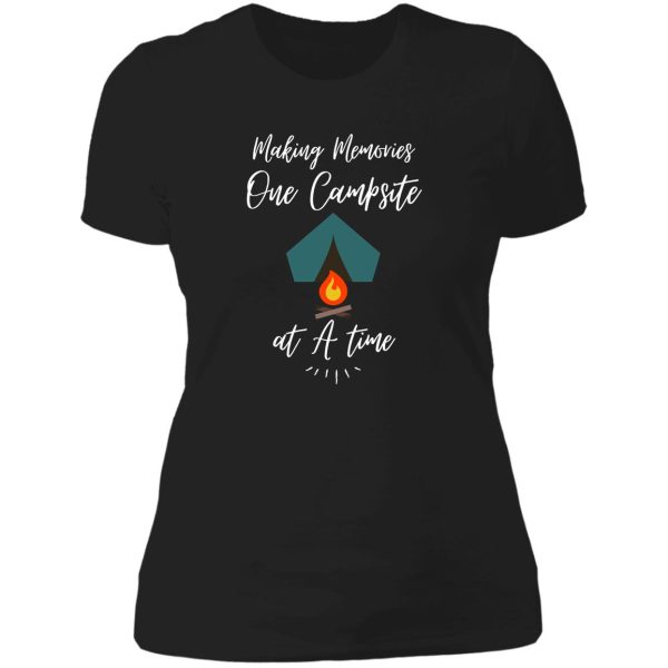 making memories one campsite at a time lady t-shirt