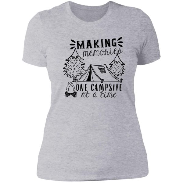 making memories one campsite at a time shirt lady t-shirt