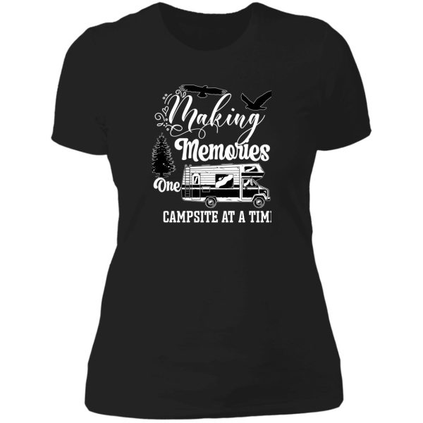 making memories one campsite at a time t-shirt lady t-shirt