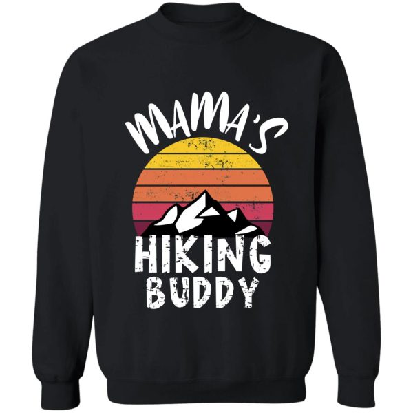 mamas hiking buddy sweatshirt