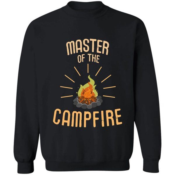 master of the campfire camping sweatshirt