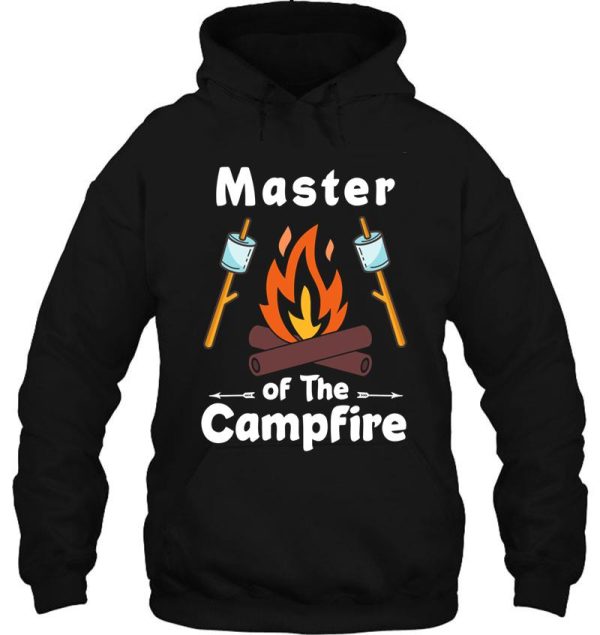 master of the campfire for camping hiking and outdoor lovers hoodie