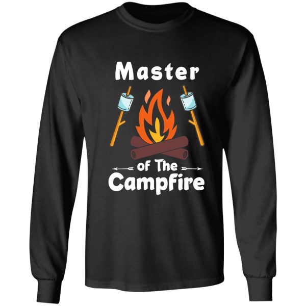 master of the campfire for camping hiking and outdoor lovers long sleeve