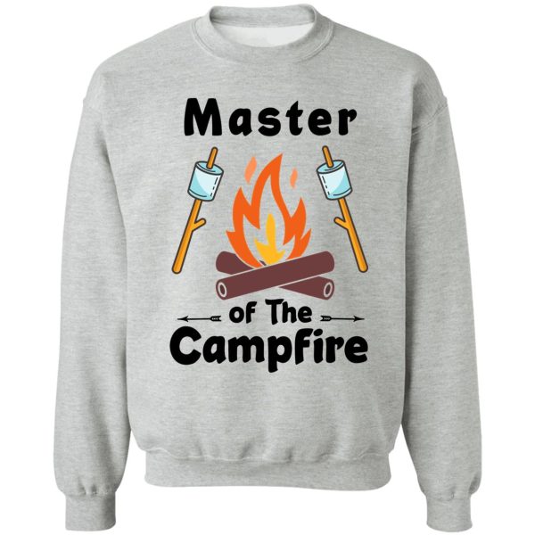 master of the campfire for camping hiking and outdoor lovers white sweatshirt