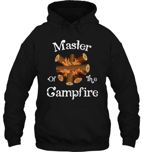 master of the campfire hoodie