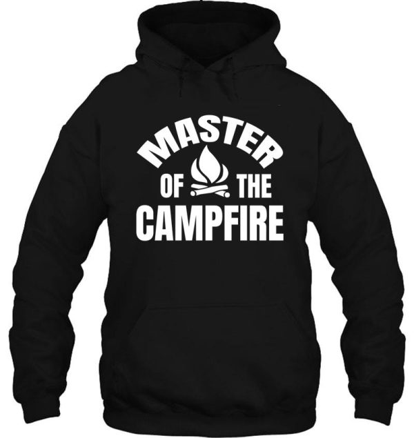 master of the campfire hoodie