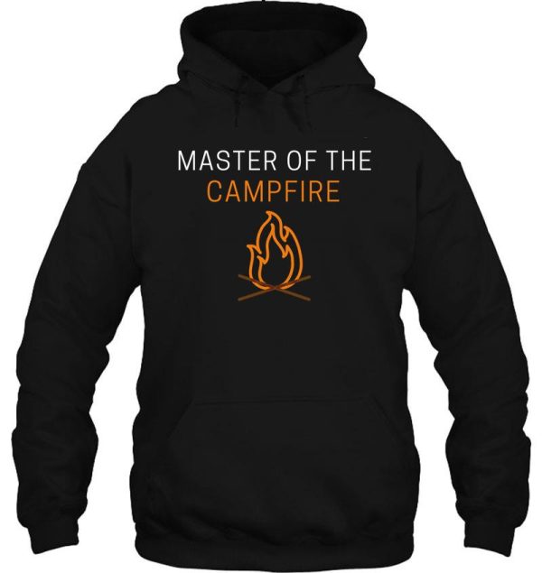 master of the campfire hoodie