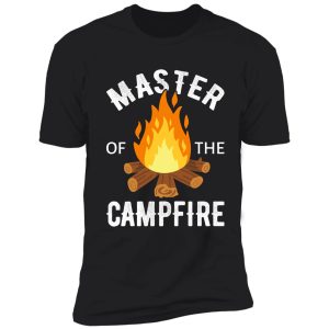 master of the campfire i - camping outdoors shirt