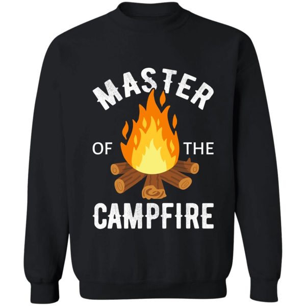 master of the campfire i - camping outdoors sweatshirt