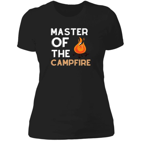 master of the campfire lady t-shirt