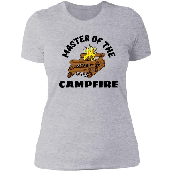 master of the campfire lady t-shirt