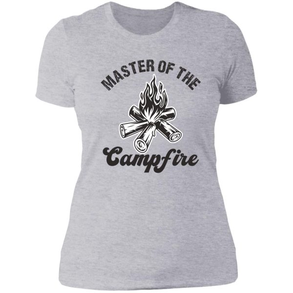 master of the campfire lady t-shirt