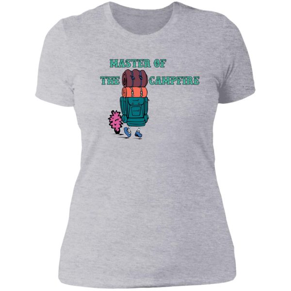 master of the campfire lady t-shirt