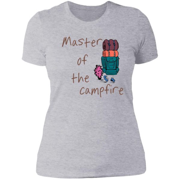 master of the campfire lady t-shirt