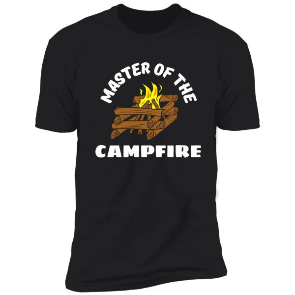 master of the campfire shirt