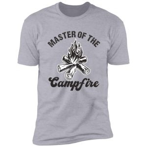 master of the campfire shirt