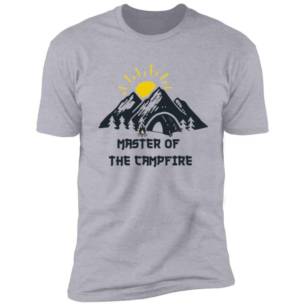 master of the campfire shirt