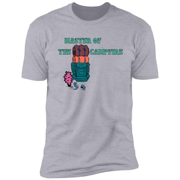 master of the campfire shirt