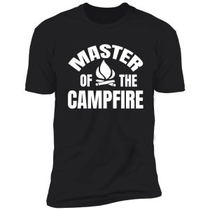 master of the campfire shirt