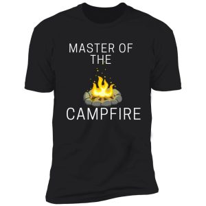 master of the campfire shirt