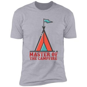 master of the campfire stickers shirt