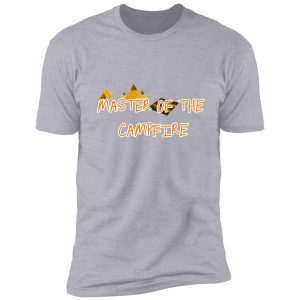 master of the campfire stickers shirt