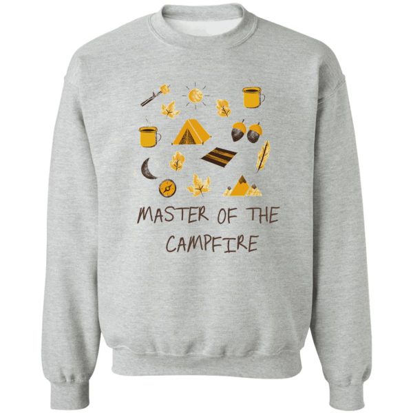 master of the campfire sweatshirt