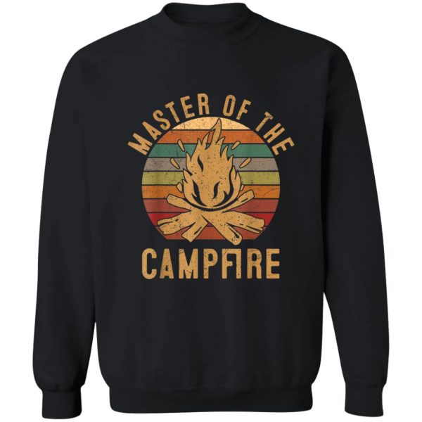 master of the campfire sweatshirt