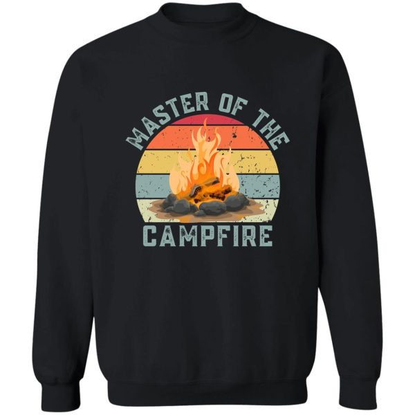 master of the campfire sweatshirt