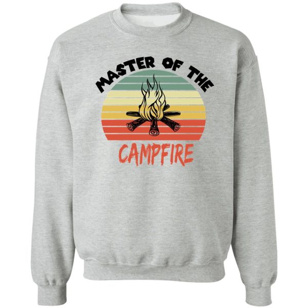 master of the campfire t-shirt sweatshirt