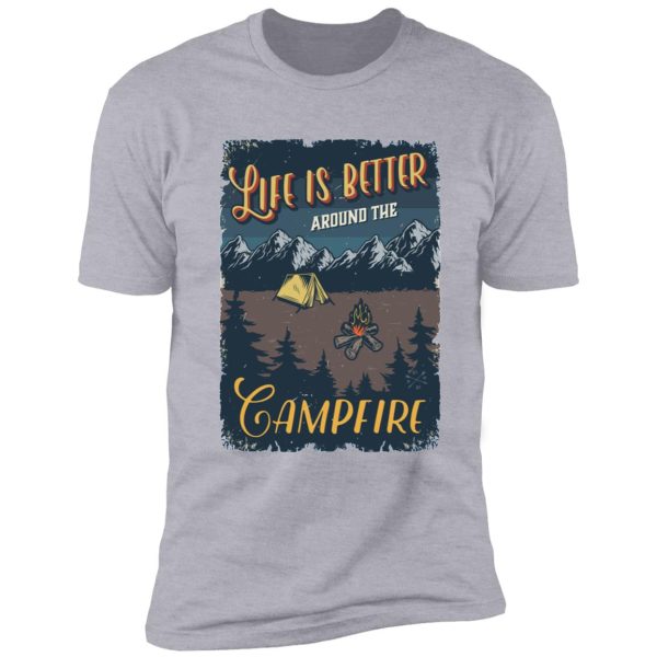 master of the campfire. life is better around the campfire shirt