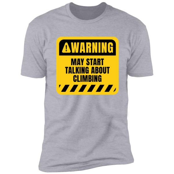 may start talking about climbing shirt