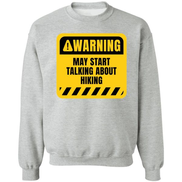 may start talking about hiking sweatshirt