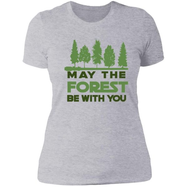may the forest be with you lady t-shirt