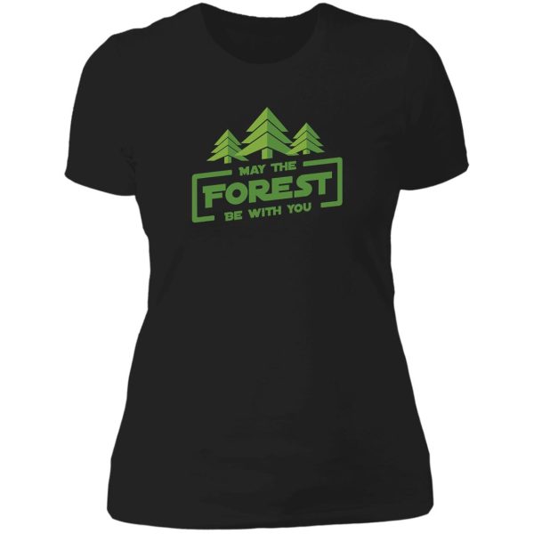 may the forest be with you lady t-shirt