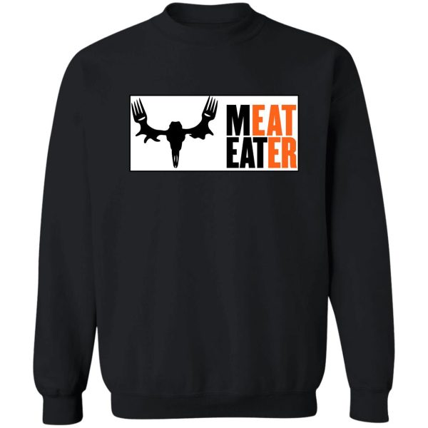 meat eater sweatshirt
