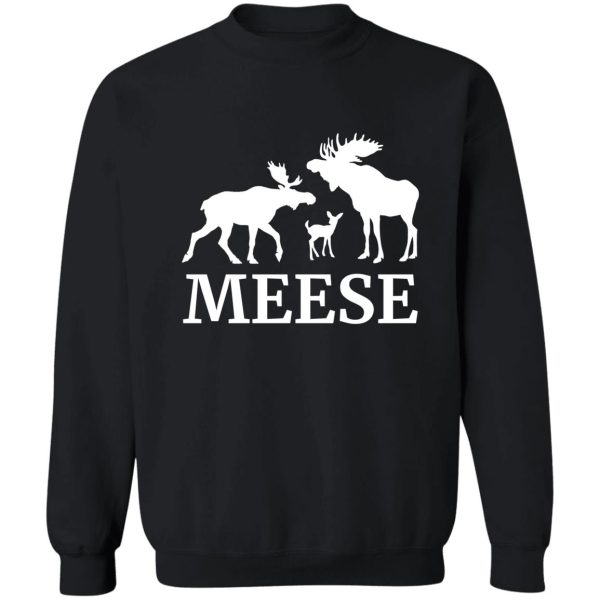 meese plural moose sweatshirt