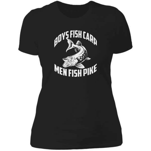men fish pike. lady t-shirt