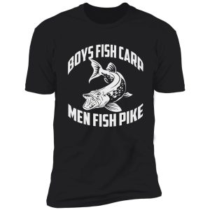 men fish pike. shirt