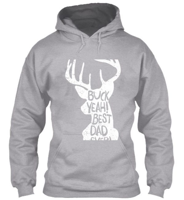 mens buck yeah dad dad hunting fathers day deer hoodie