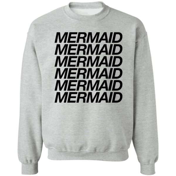 mermaid mermaid - hipster sarcastic teen sweatshirt