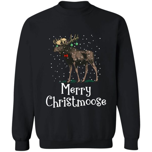 merry christmoose sweatshirt