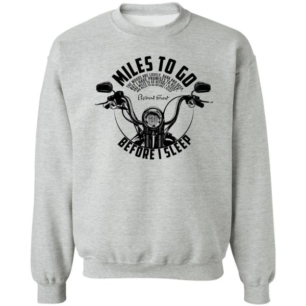 miles to go before i sleep - robert frost tshirt sweatshirt